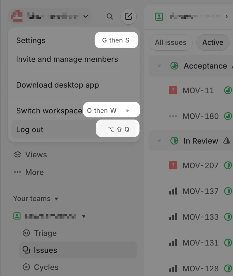 Fig 6. The cheapest training system in B2B. Every action carries its keyboard shortcut on a tooltip you were already reading, “G then S” for settings, “O then W” to switch workspace. No modal, no tutorial, just a string that builds muscle memory.