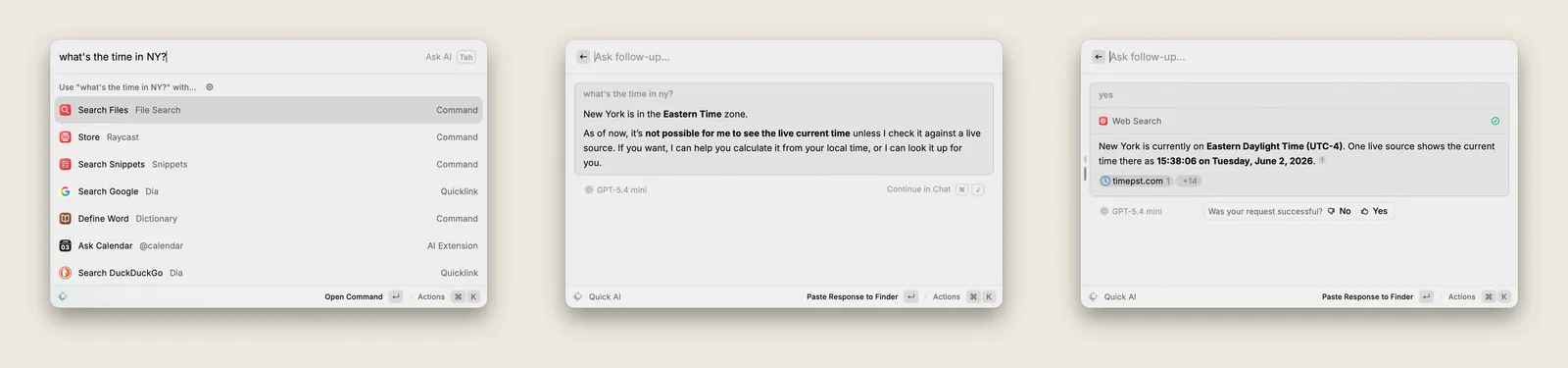 Fig 4. Quick AI, three steps to answer one simple question. Ask “what's the time in NY” and the first reply declines, it cannot see the live time. Only after a second “yes” does it run a web search and return the answer. For now Raycast's AI is capable but far from effortless, and a one-line question should not need a negotiation.